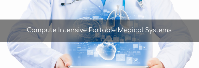 Compute Intensive Portable Medical