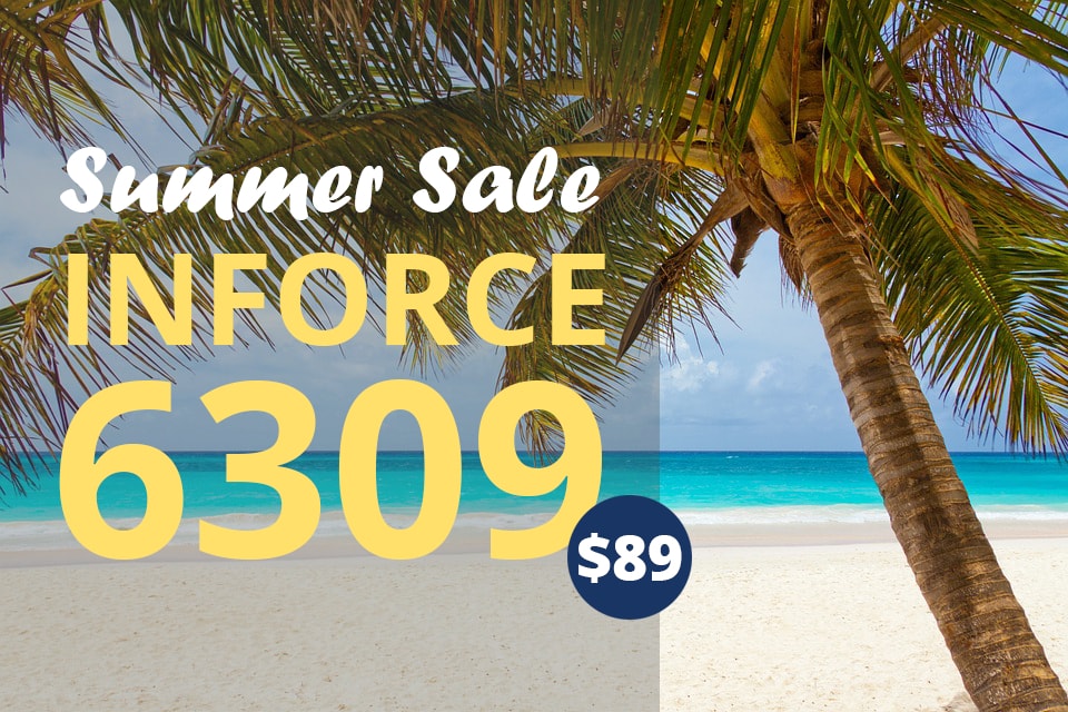 Happy Summer! Inforce 6309 available for $89 for limited time 1